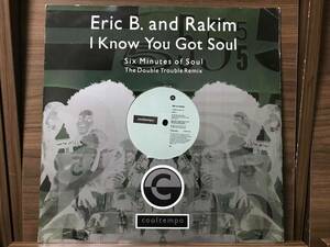 10枚落札で送料無料 // Eric B. And Rakim / I Know You Got Soul (Six Minutes of Soul) (The Double Trouble Remix) / I Want You Back