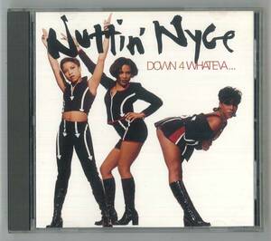 NUTTIN' NYCE / DOWN 4 WHATEVA ♪ 90sCLASSIC！