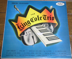 The King Cole Trio - Vocal Classics - LP レコード/ Sweet Lorraine,Little Girl,It's Only A Paper Moon,Makin Whoopee,Japan,ECJ-50062