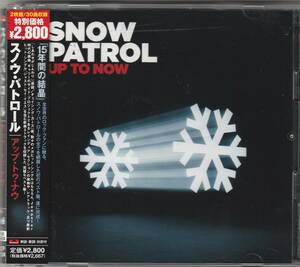 スノウ・パトロール / アップ・トゥ・ナウ　SNOW PATROL / UP TO NOW