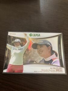 epoch 2021 JLPGA 女子ゴルフ カード 鈴木愛 ホログラフィカ インサート