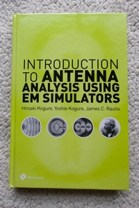 Introduction to Antenna Analysis Using EM Simulators (Artech House) Hiroaki Kogure,Yoshie Kogure,James C. Rautio 洋書DVD付