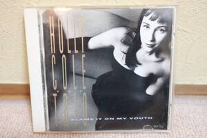 Holly Cole Trio / Blame It On My Youth 国内盤CD