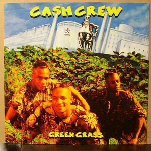 CASH CREW/GREEN GRASS/EU盤/中12インチ!! 商品管理番号：24804