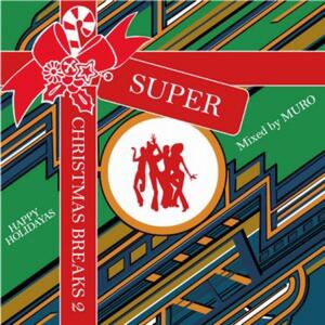 SUPER CHRISTMAS BREAKS 2DJ MURO DJムロ