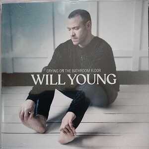 WILL YOUNGウィル・ヤング★CRYING ON THE BATHROOM FLOOR輸入盤☆