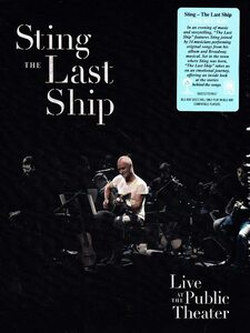 新品 即決 スティング ザ・ラスト・シップ ライヴ・アット・ザ・パブリック・シアター Sting The Last Ship Blu-ray