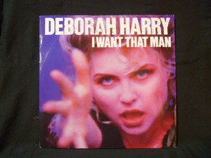 DEBORAH HARRY/I WANT THAT MAN 【12EP】