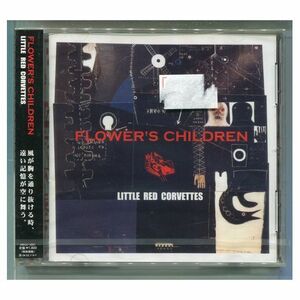 LITTLE RED CORVETTES / FLOWER'S CHILDREN ★未開封