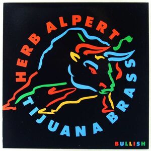 ■Herb Alpert / The Tijuana Brass（ハーブ・アルパート / ティファナ・ブラス）｜Bullish ＜LP 1984年 US盤＞