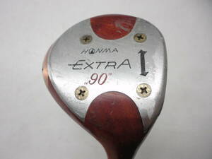 ★即決！ヴィンテージ★HONMA/本間/ホンマ★メンズ右打ち用ドライバー/1番ウッド/1Ｗ★HONMA EXTRA 90★物品税証紙ステッカー有★