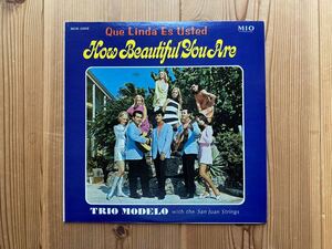 LP 稀少 輸入盤 Trio Modelo with the Sun Juan Strings How Beautiful You Are MCS 1003 Latin レコード