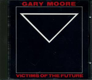 Gary MOORE★Victims of the Future [ゲイリー ムーア,COLOSSEUM II,G FORCE,SKID ROW,THIN LIZZY]