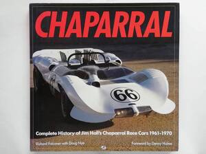 CHAPARRAL Complete History of Jim Hall’s Chaparral Race Cars 1961-1970 シャパラル・カーズ