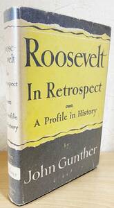 ■英語洋書 回想のルーズベルト【Roosevelt in Retrospect : a profile in history】John Gunther(ジョン・ガンサー)著　●アメリカ大統領