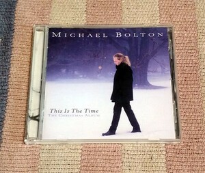 CD　This Is the Time: Christmas Album　マイケル・ボルトン　Michael Bolton　歌詞付　ディスク良好　送料含　割引特典あり