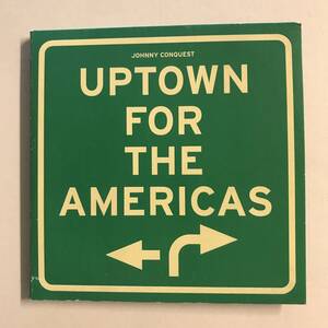 【CD】Uptown For The Americas / Johnny Conquest @2W-FIT04-A