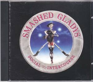 ☆SMASHED GLADYS(スマッシュド・グラディス)/Social Intercourse88年リリースの紅一点のSally嬢のVoが素晴らしい王道の超大名盤◇レア★