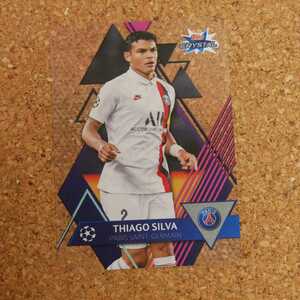 topps crystal THIAGO SILVA トップスクリスタル チアゴシウバ チアゴシウヴァ ブラジル パリサンジェルマン PSG チェルシー CHELSEA