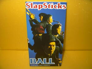 【8cmCD】Slap Sticks「 BALL / OH ! HAPPY 」