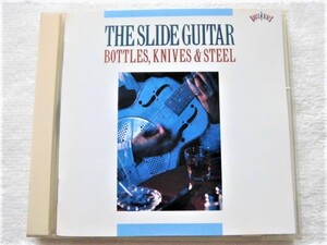 国内盤 / The Slide Guitar Bottles,Knives ＆ Steel / Leadbelly, Buddy Woods, Robert Johnson, Bukka White, Blind Willie Johnson, 