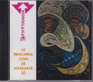 ICONOCLASTA - La Reencarnacin De Maquiavelo /プログレ/CD