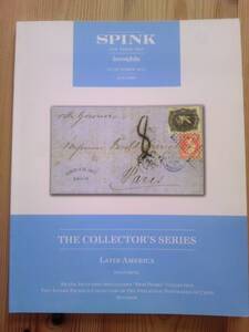 スピンク切手オークションカタログ「ラテンアメリカ」　ブラジル「ドンペドロ」　チリのスタンプレス・一番切手貼カバー　エクアドル最初期