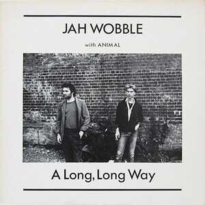 DUB+FOLK？？？自身のレーベルから1982作！　Jah Wobble With Animal 　/　A Long, Long Way　12インチ