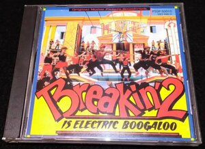 ブレイクダンス2／ブーガルビートでT.K.O！サントラCD★Ollie & Jerry Firefox Mark Scott Breakin'2 Electric Boogaloo 1984年初盤レア！