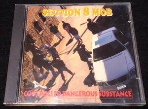 Section 8 Mob / Controlled Dangerous Substance ★1994年US盤CD　G-RAP