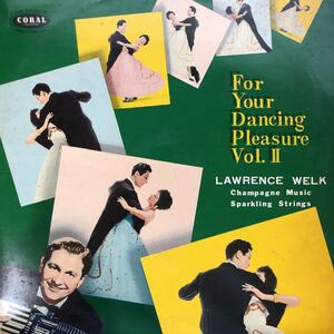 For Your Dancing Pleasure Vol.Ⅱ Lawrence Welk Champagne Music Sparkling Strings LP ペラジャケ レコード 5点以上落札で送料無料S