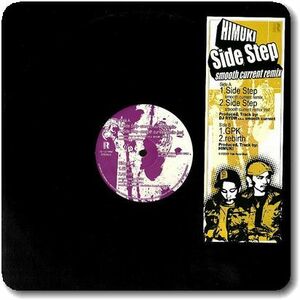 【○04】Himuki/Side Step (Smooth Current Remix)/12''/GPK/Rebirth/Omni/Pleasure Products/DJ Ryow/Jazzy Hip Hop