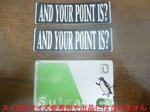 英語名言ステッカー２枚セット「AND YOUR POINT IS?」 約86×26mm 半艶 塩化ビニール製 屋外使用可 \150即決_画像2