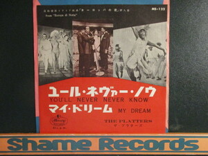 The Platters ： You'll Never Never Know 7'' / 45s ★ Soul ☆ c/w My Dream // 落札5点で送料無料