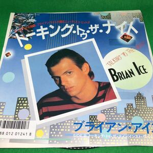ブライアン・アイス　トーキング・トゥ・ザ・ナイト　BRIAN　Ice　７Y112 ユーロビート　中古レコード　シングル