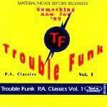 廃盤 SOUL FUNK Trouble Funk Pa Classics 1　トラブル ファンク　　駄曲なしの最高傑作　名曲満載　 R＆B Soul Disco Dance Club music