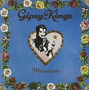 名盤 Gipsy Kings Mosaique ジプシーキングス 　日本国内盤　ソイや、発泡酒の広告でおなじみのボラーレだけでも購入価値があります