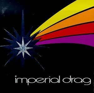 Imperial Drag　Imperial Drag　輸入盤CD