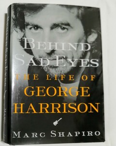 BEHIND SAD EYES THE LIFE OF GEORGE HARRISON ジョージ ハリスン　1700円OFF☆