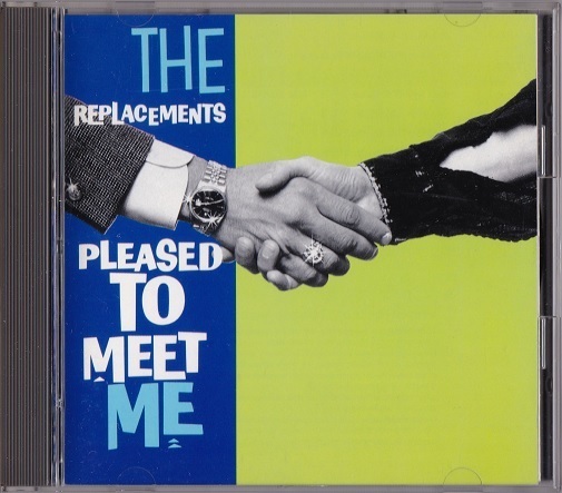 The Replacements / Pleased To Meet Me (日本盤CD) リプレイスメンツ