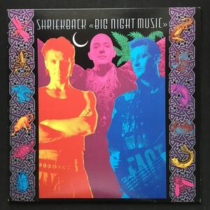 LP SHRIEKBACK / BIG NIGHT MUSIC