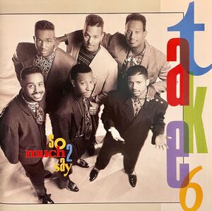 【日本盤CD特集】で検索！ Take 6 So Much 2 Say