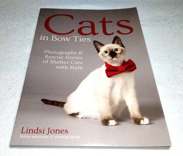 ＜洋書＞ネコと蝶ネクタイ　～保護猫のボウタイ写真集『Cats in Bow Ties: Photographs & Rescue Stories of Shelter Cats with Style』