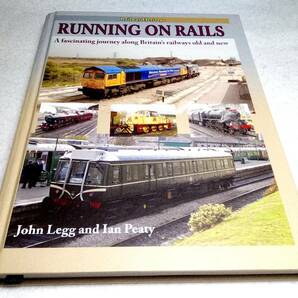 ＜洋書＞英国の新旧鉄道を巡る魅惑の旅　写真資料集『RUNNING ON RAILS：A Fascinating Journey Along Britain's Railways Old and New』