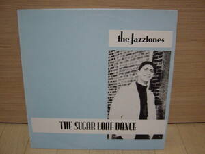 LP[JAZZ] NITIN SAWHNEY 在籍 THE JAZZTONES THE SUGAR LOAF DANCE OWN UP 1988 ザ・ジャズトーンズ