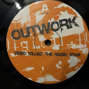 Outwork / Video Killed The Radio Star , On Side Effect