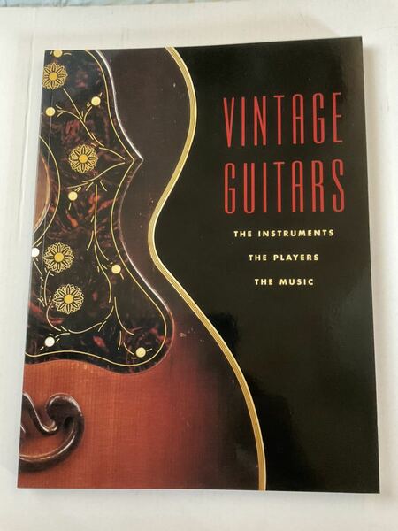 VINTAGE GUITARS. The Instruments The Players The Music. 洋書 2001年刊 アコギ j-200 D45 12弦 カウボーイ リゾネーター ワイゼンボーン