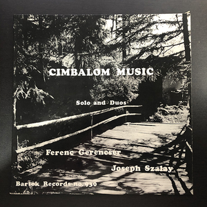 Ferenc Gerencser・Joseph Szalay / Cimbalom Music (Solo And Duos) [Bartok Records 930] 民俗楽器 ツィンバロン レア盤