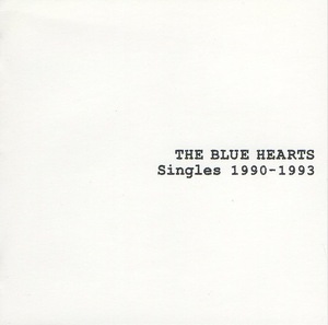 ザ・ブルーハーツ THE BLUE HEARTS / Singles シングルズ 1990-1993 / 1999.11.25 / ベスト盤 / 2CD / AMCW-4453-4454