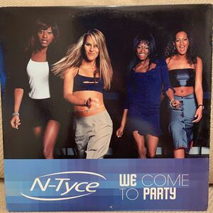 N-TYCE - WE COME TO PARTY US盤12インチ